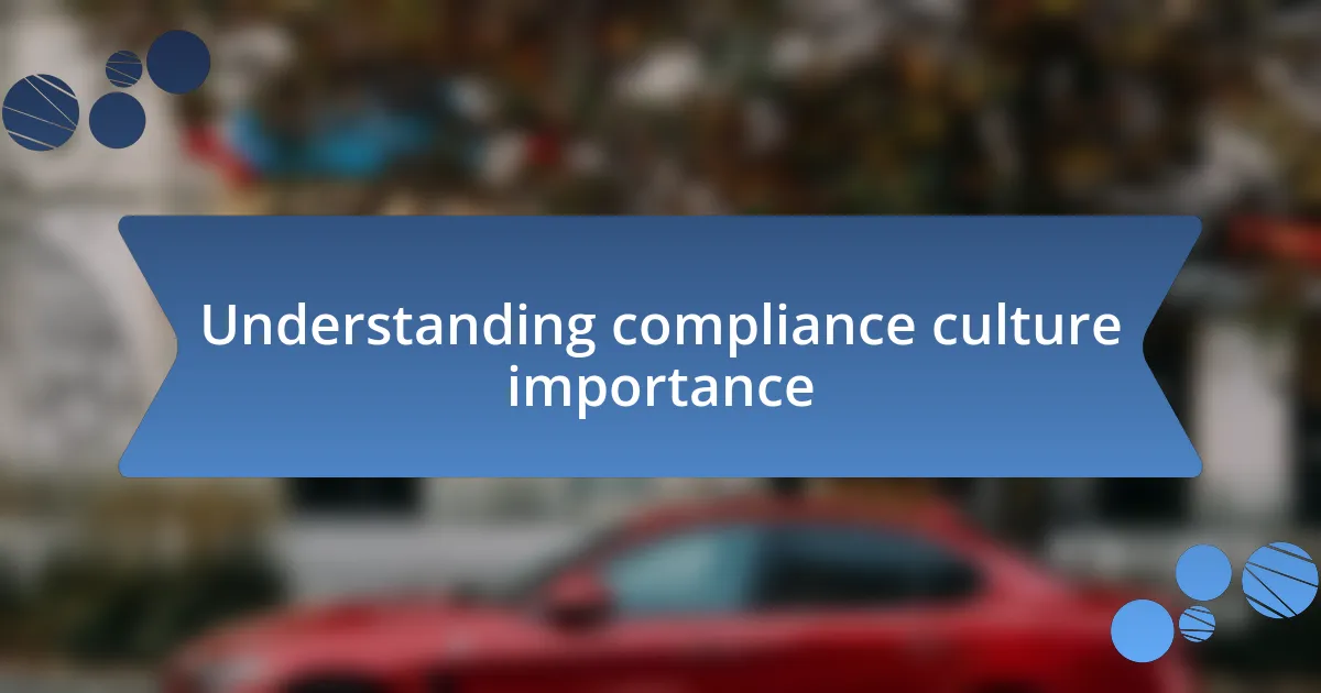 Understanding compliance culture importance