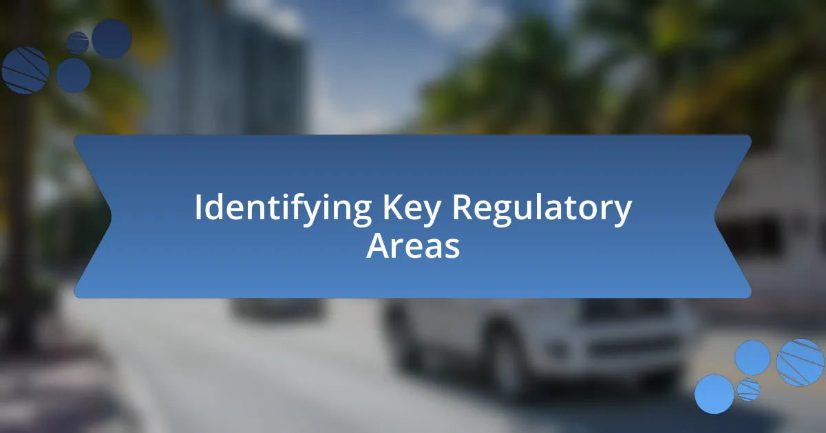 Identifying Key Regulatory Areas