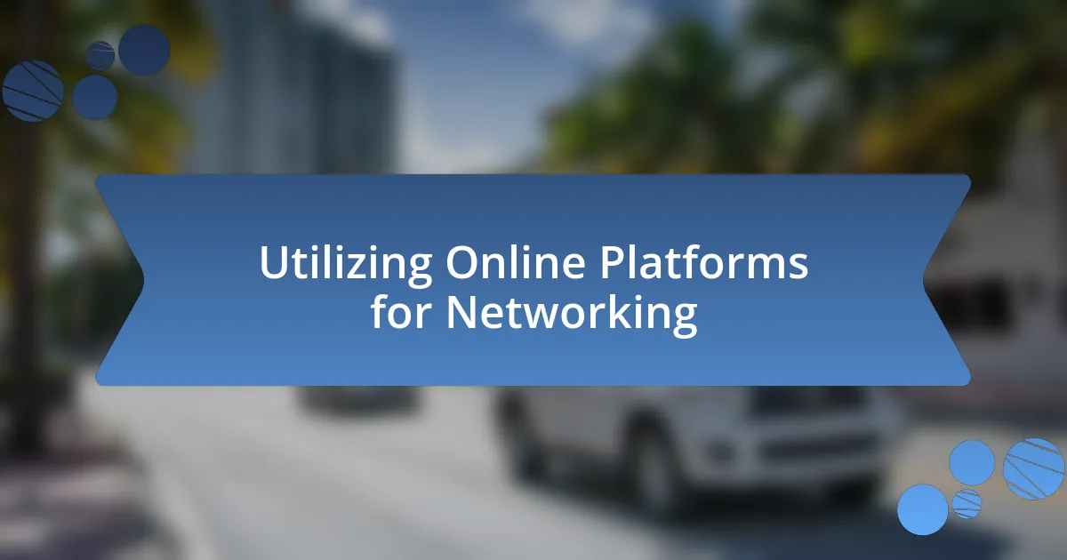 Utilizing Online Platforms for Networking