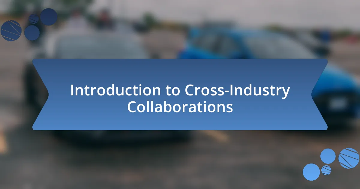 Introduction to Cross-Industry Collaborations