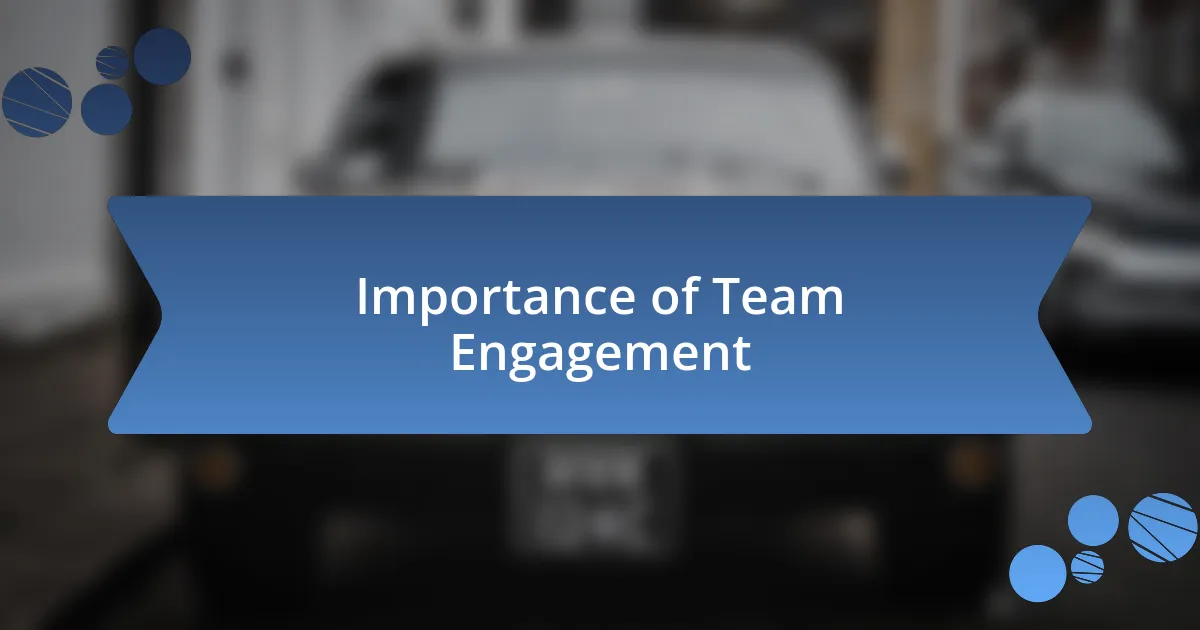 Importance of Team Engagement