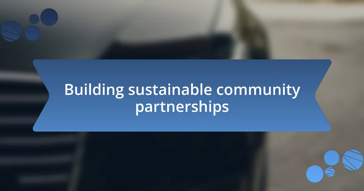 Building sustainable community partnerships