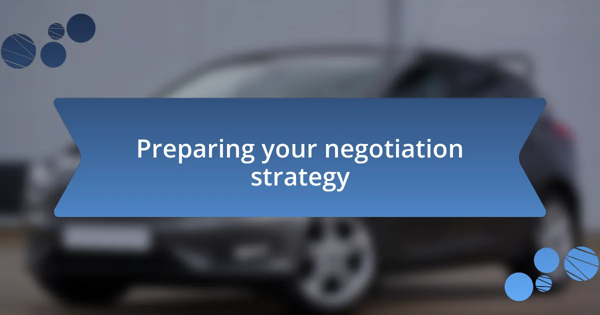 Preparing your negotiation strategy