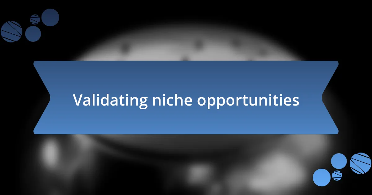 Validating niche opportunities