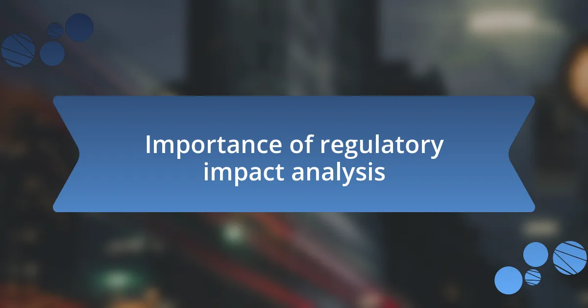 Importance of regulatory impact analysis