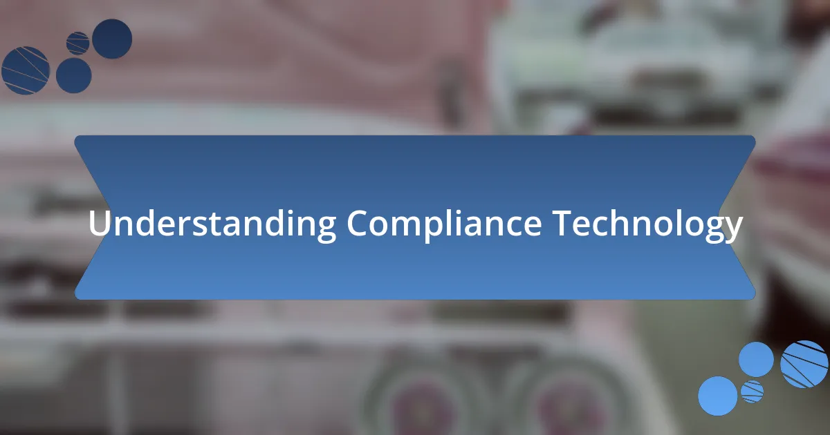 Understanding Compliance Technology