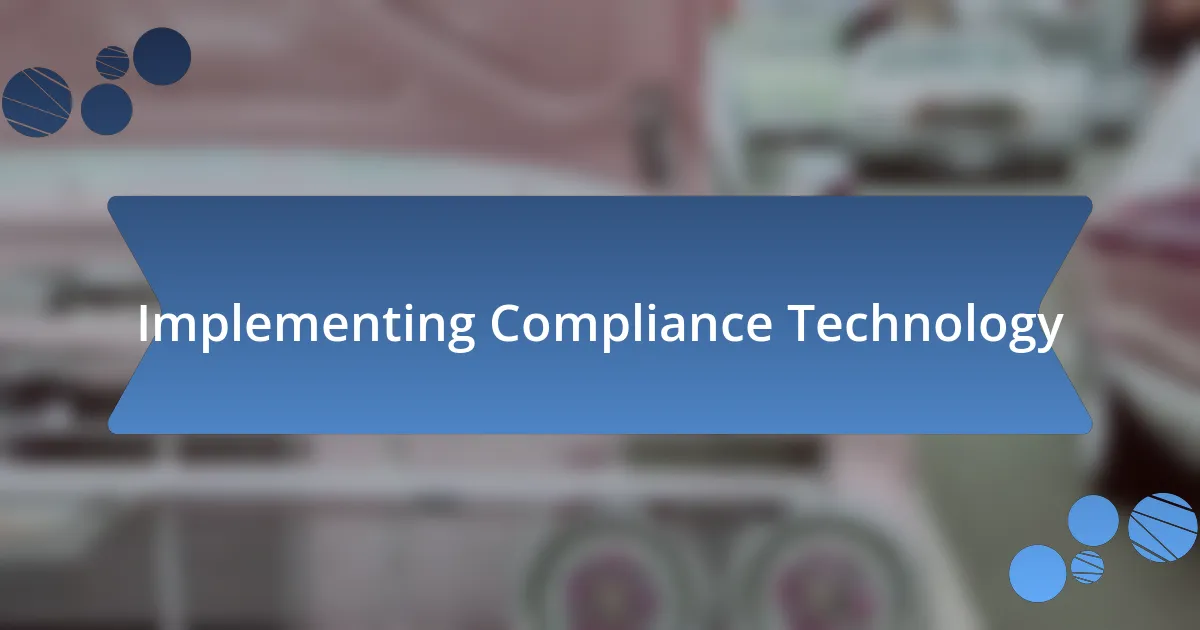 Implementing Compliance Technology