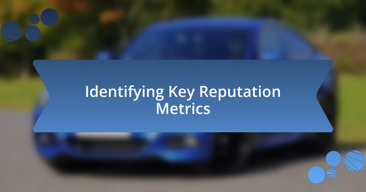 Identifying Key Reputation Metrics