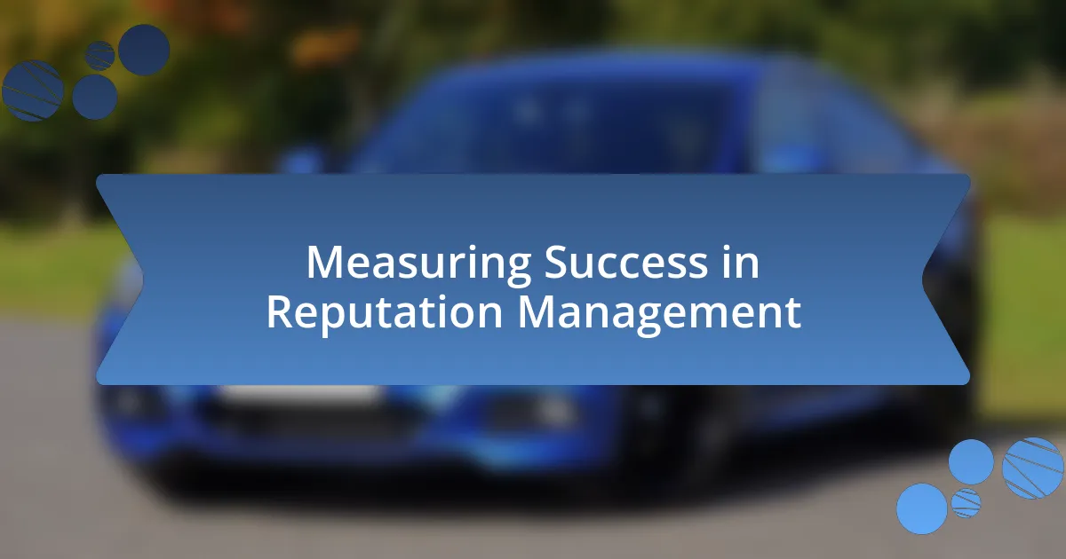 Measuring Success in Reputation Management