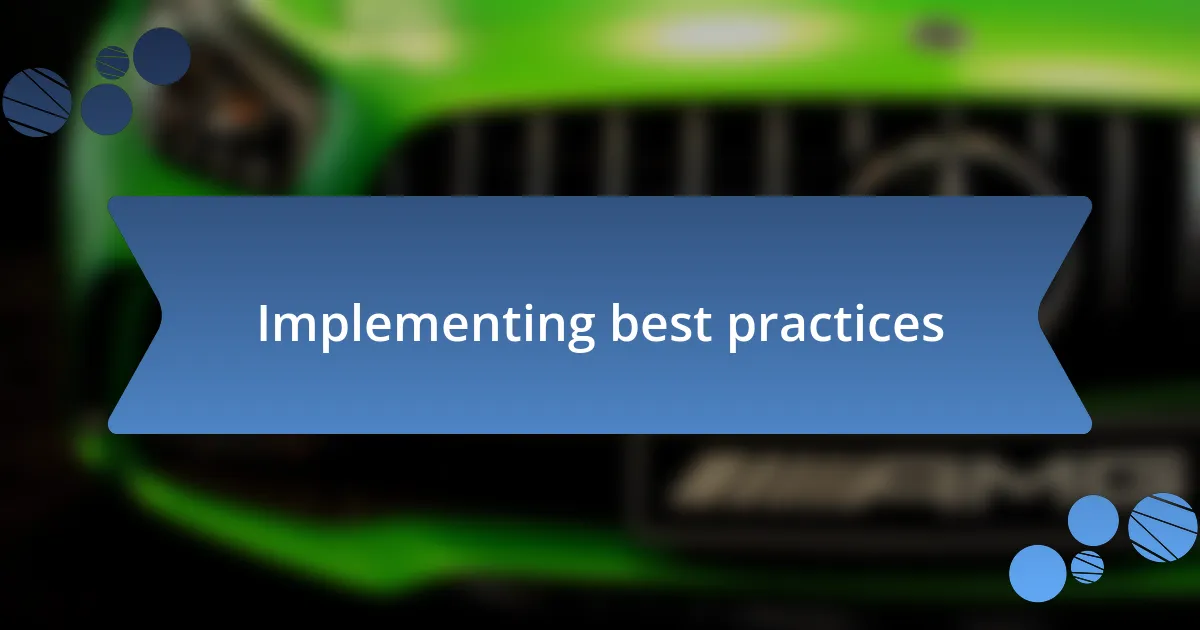 Implementing best practices