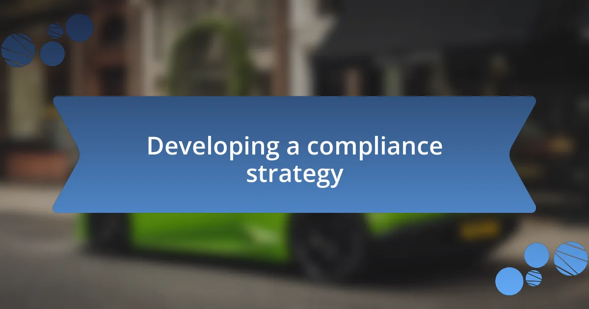 Developing a compliance strategy