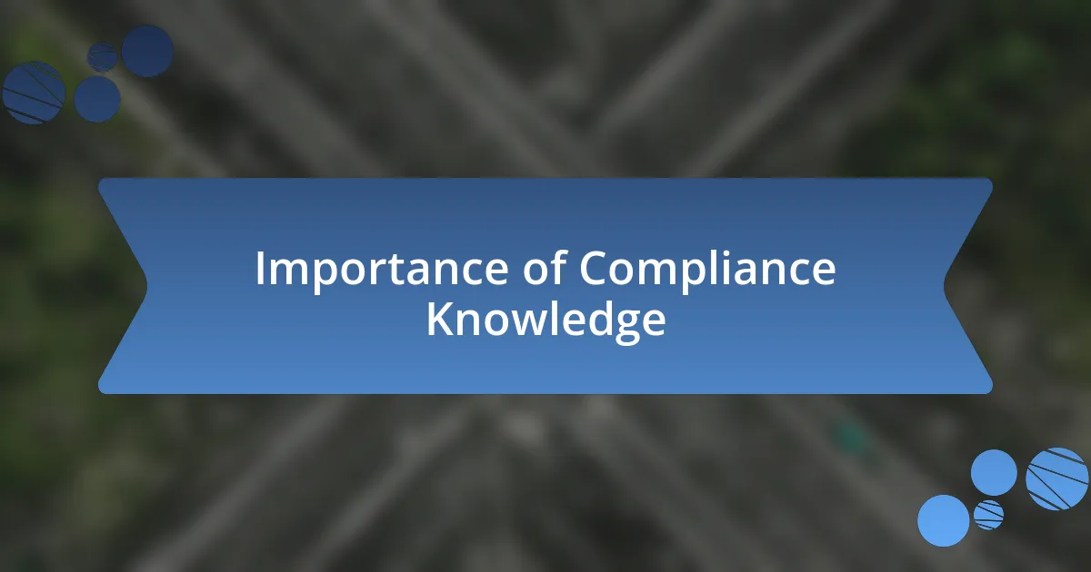 Importance of Compliance Knowledge