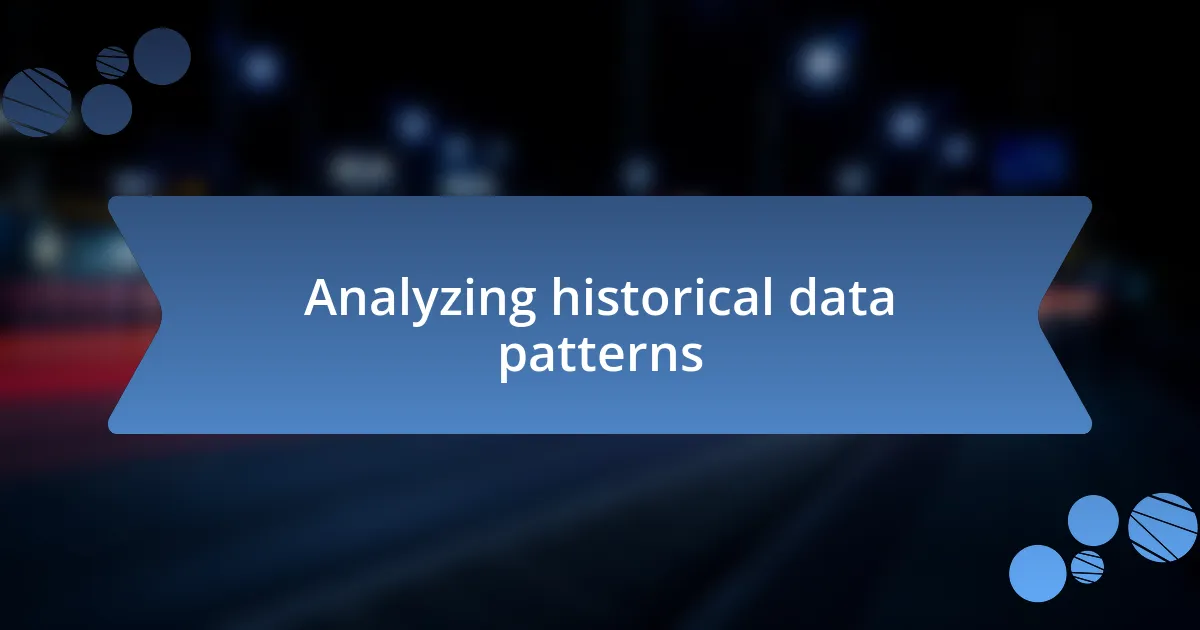 Analyzing historical data patterns