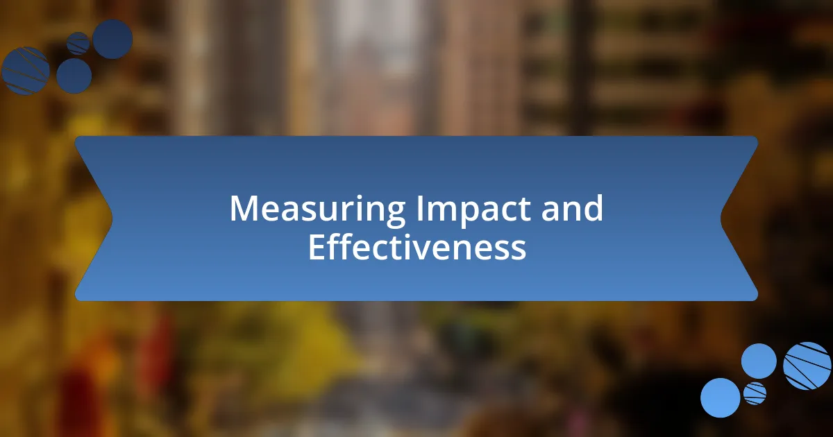 Measuring Impact and Effectiveness