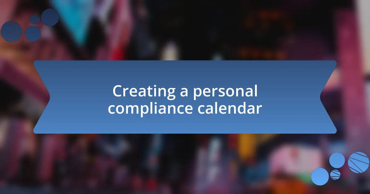 Creating a personal compliance calendar