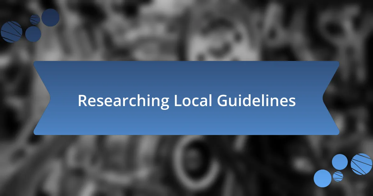 Researching Local Guidelines