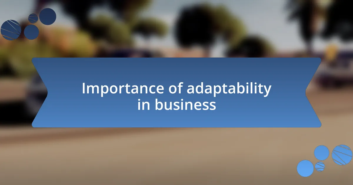 Importance of adaptability in business