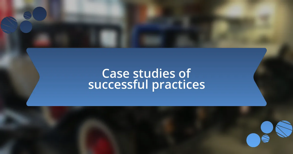 Case studies of successful practices