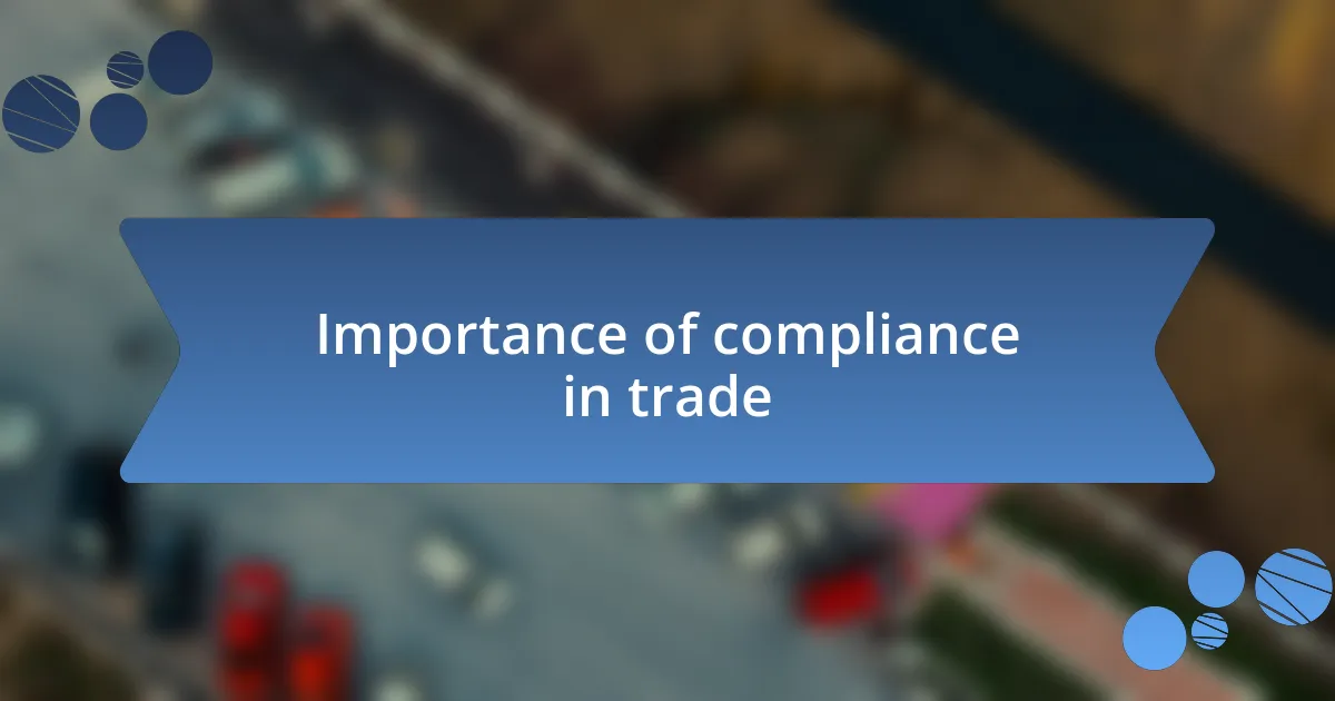 Importance of compliance in trade