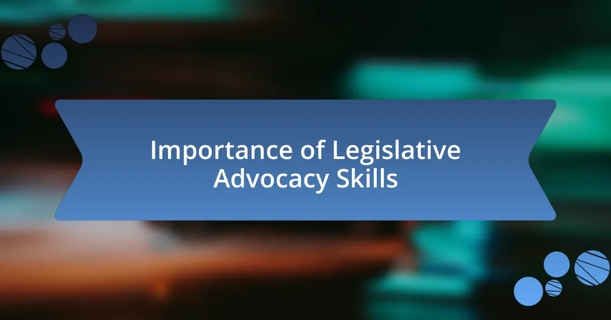 Importance of Legislative Advocacy Skills