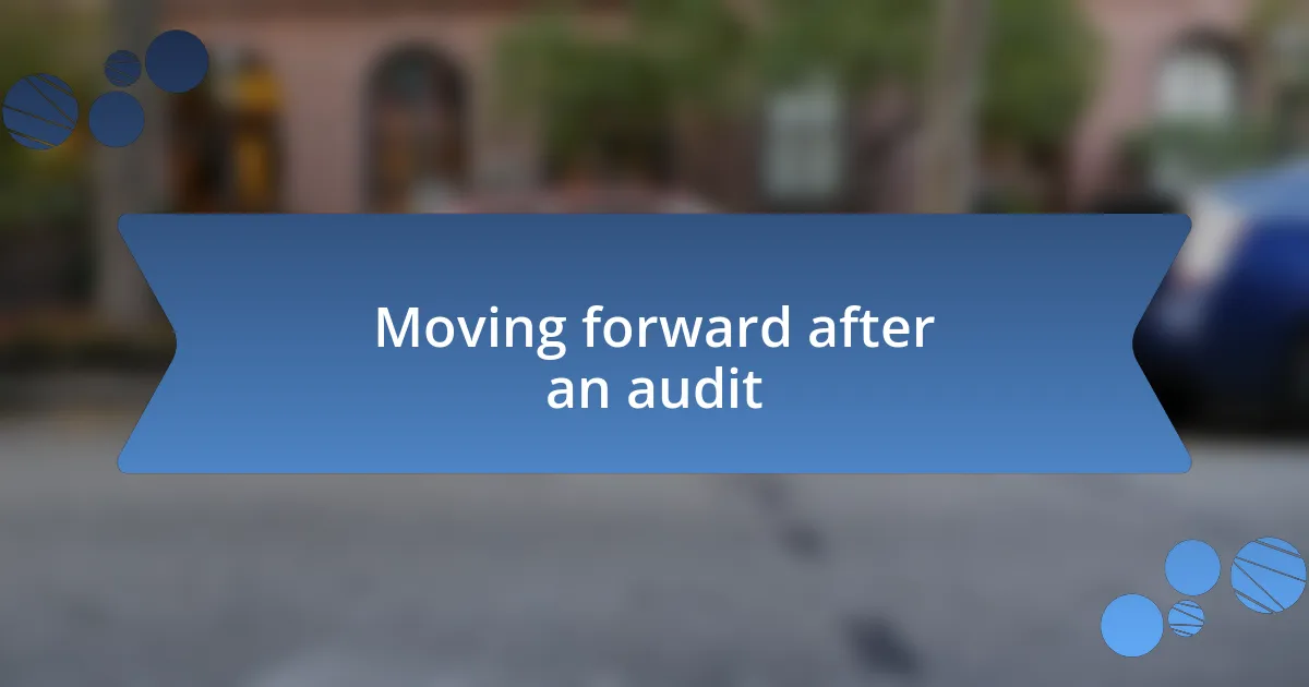 Moving forward after an audit