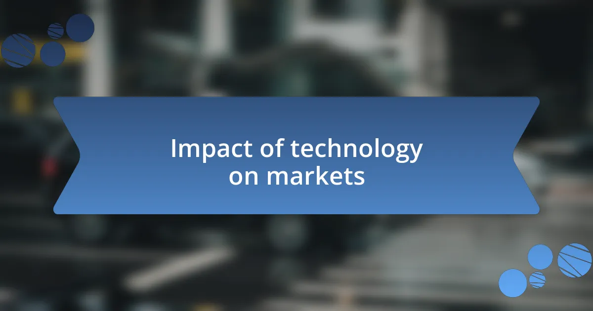 Impact of technology on markets