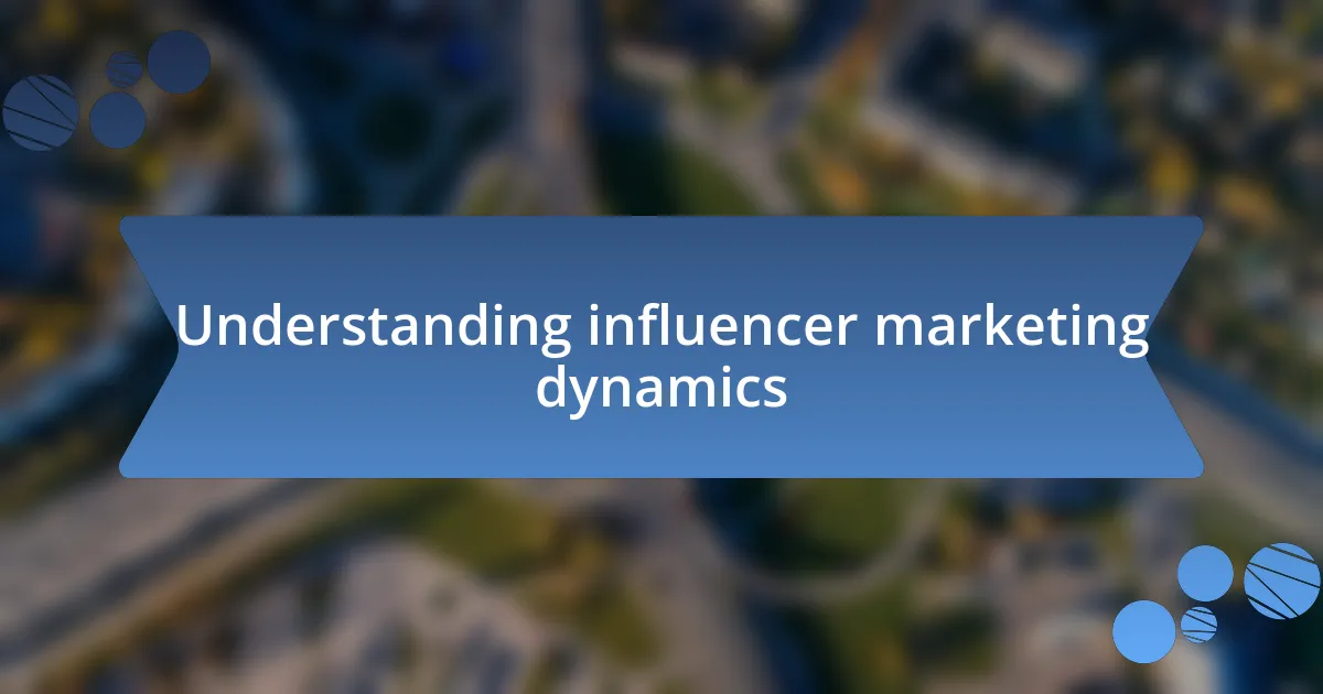 Understanding influencer marketing dynamics