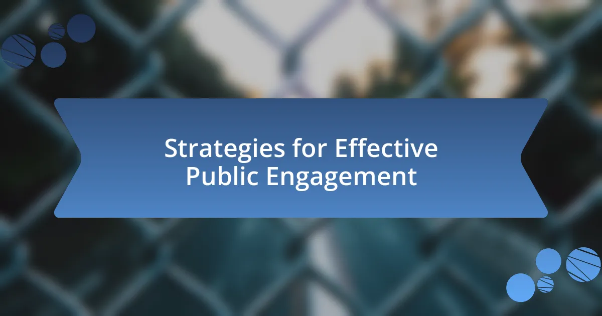 Strategies for Effective Public Engagement