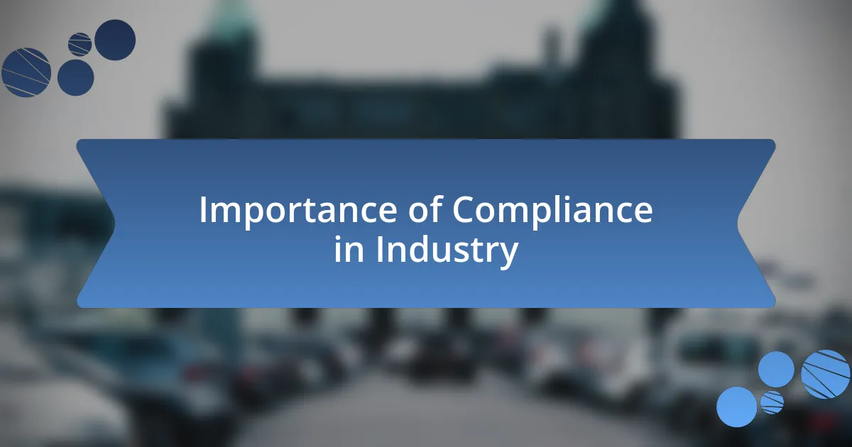 Importance of Compliance in Industry