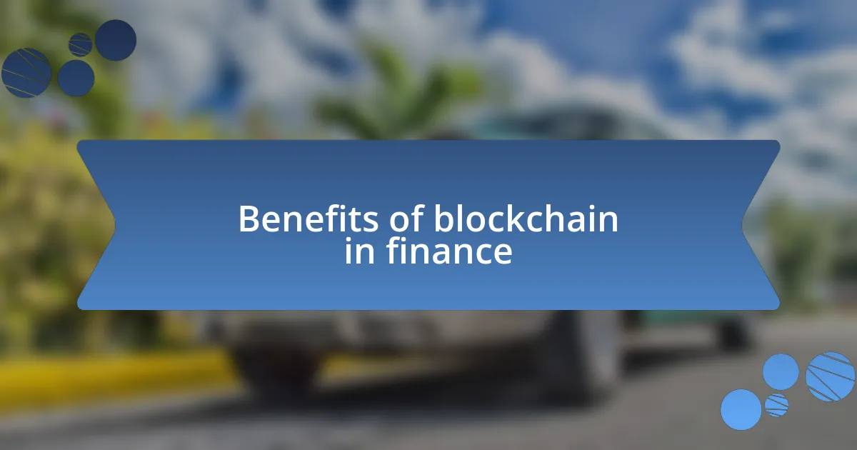 Benefits of blockchain in finance