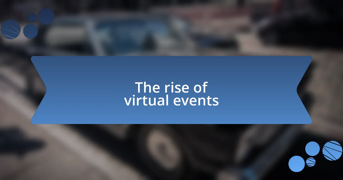 The rise of virtual events