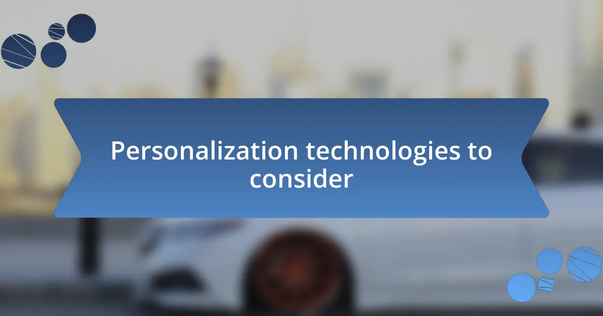 Personalization technologies to consider