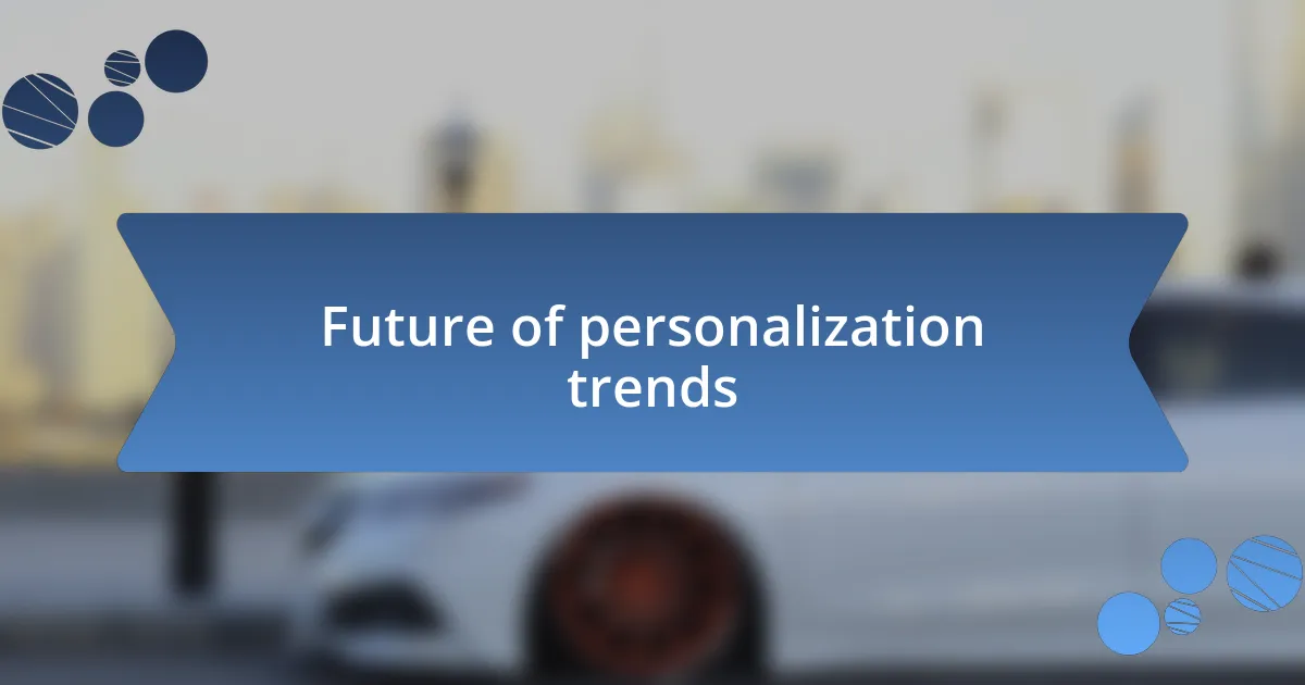 Future of personalization trends