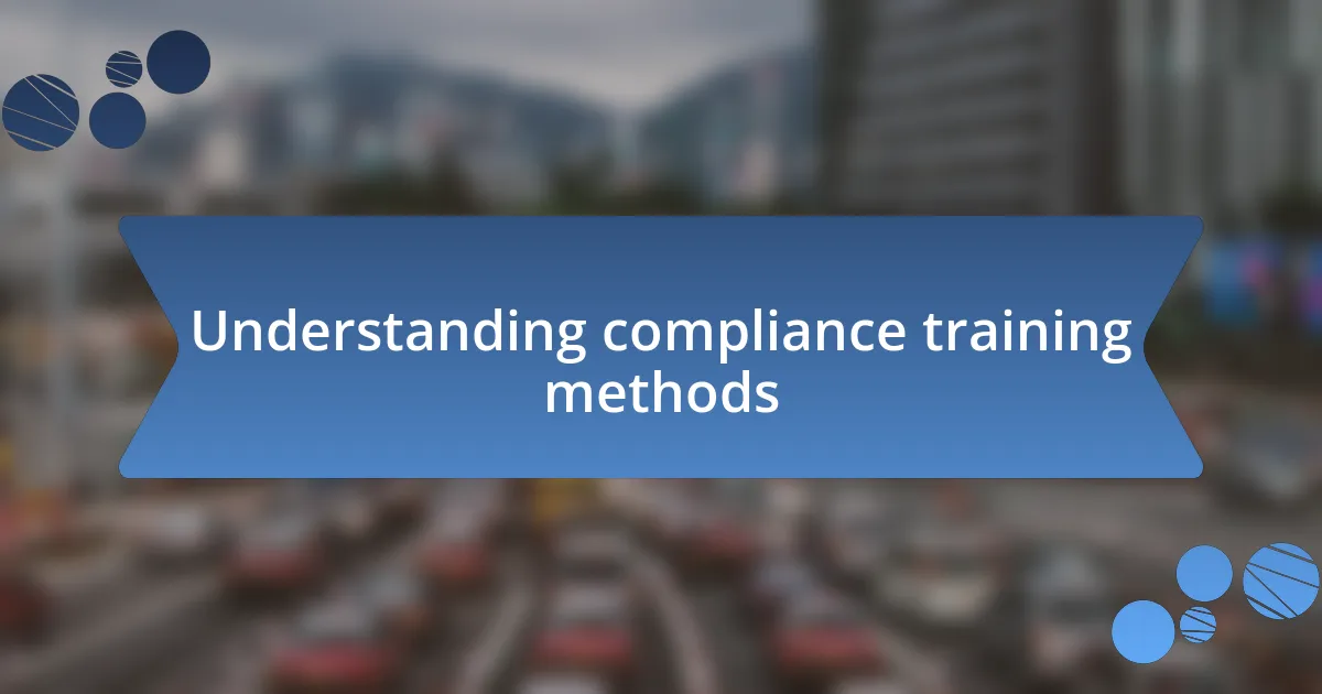 Understanding compliance training methods