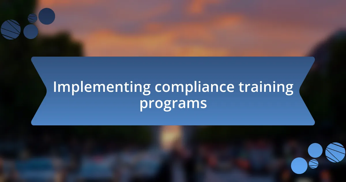 Implementing compliance training programs