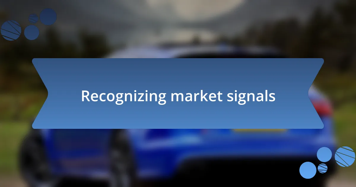 Recognizing market signals