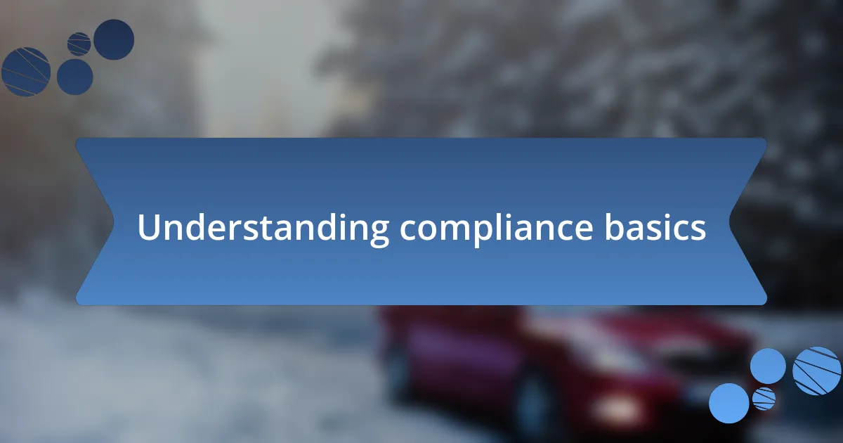 Understanding compliance basics