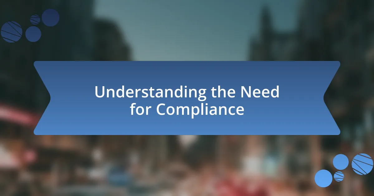 Understanding the Need for Compliance