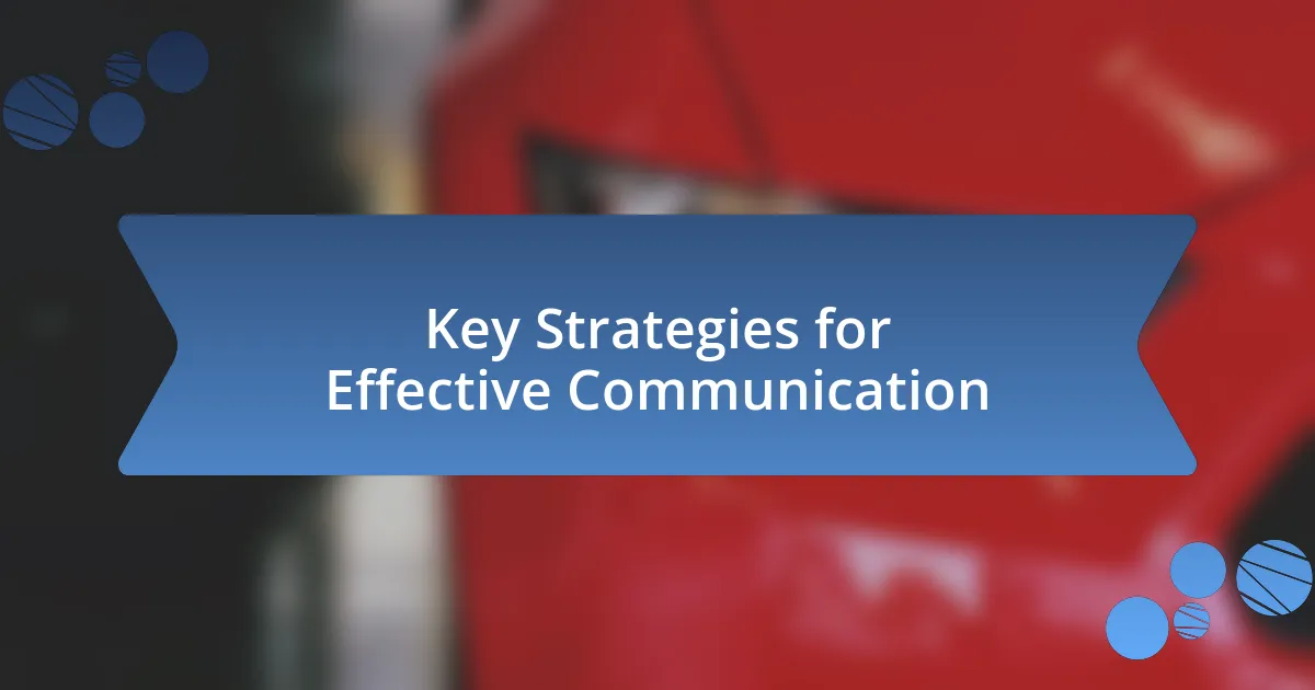 Key Strategies for Effective Communication