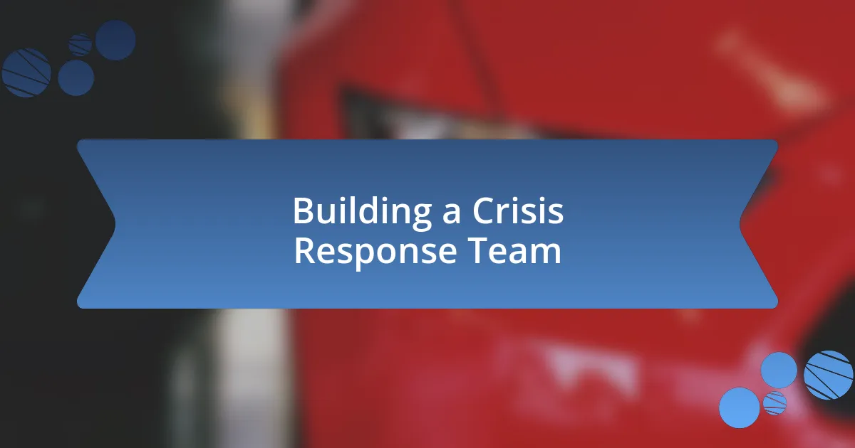 Building a Crisis Response Team