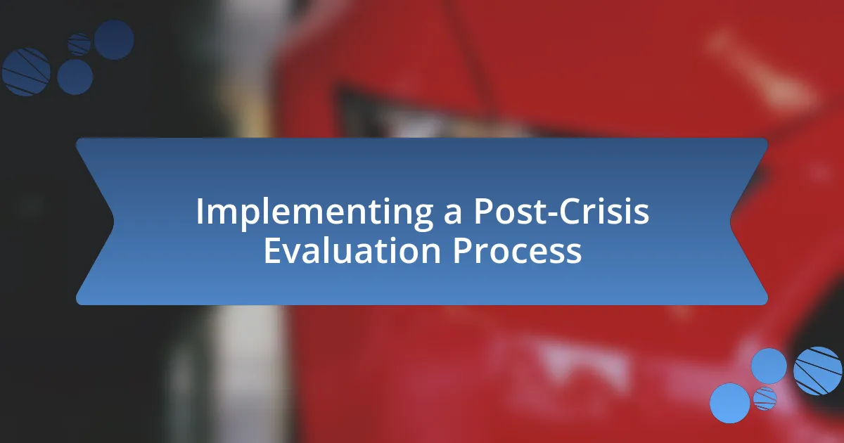 Implementing a Post-Crisis Evaluation Process