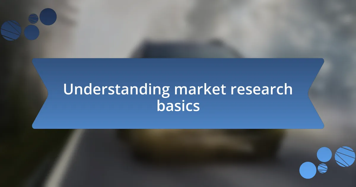 Understanding market research basics