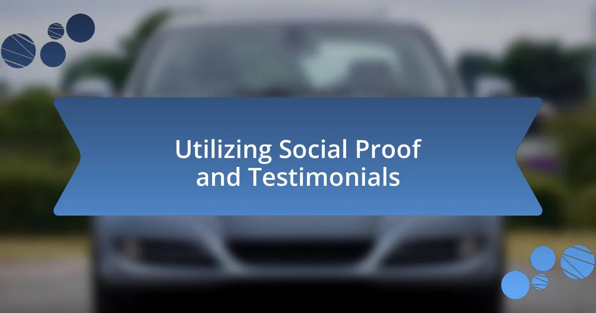 Utilizing Social Proof and Testimonials