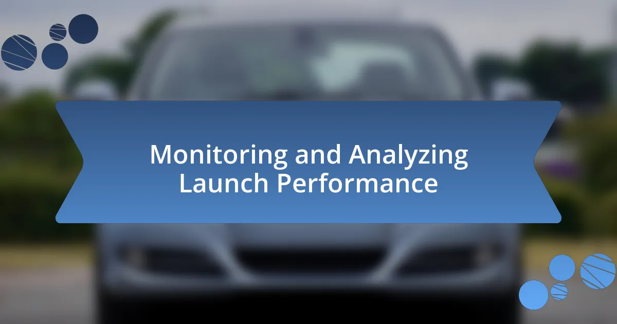 Monitoring and Analyzing Launch Performance